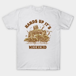 Praying Mantis Hands Up Its Weekend Funny Insect Quotes T-Shirt